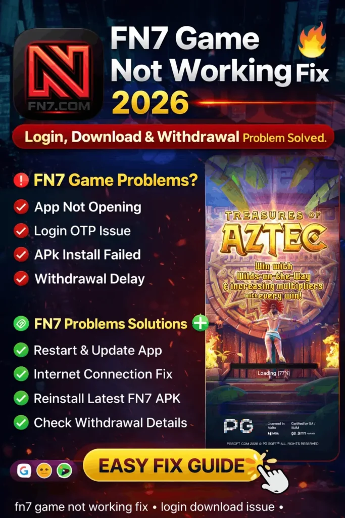 FN7 Game Not Working Fix 2026 Login Download Withdrawal Problem Solution
